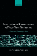 International Governance of War-Torn Territories: Rule and Reconstruction