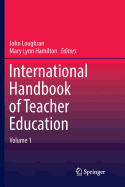 International Handbook of Teacher Education: Volume 1