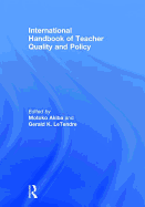 International Handbook of Teacher Quality and Policy