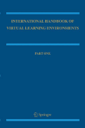 International Handbook of Virtual Learning Environments