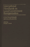 International Handbook on Local Government Reorganization: Contemporary Developments