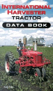 International Harvester Tractor Data Book