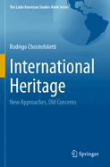 International Heritage: New Approaches, Old Concerns