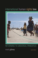 International Human Rights Law: Returning to Universal Principles