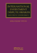 International Investment Dispute Awards: Facilitating Enforcement