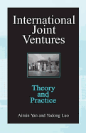 International Joint Ventures: Theory and Practice