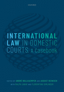 International Law in Domestic Courts: A Casebook