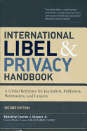 International Libel and Privacy Handbook: A Global Reference for Journalists, Publishers, Webmasters, and Lawyers