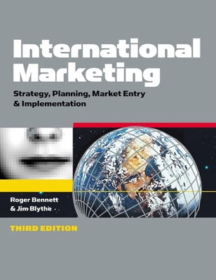 International Marketing: Strategy Planning, Market Entry & Implementation - Bennett, Roger, and Blythe, Jim, and Alder, Harry, Dr.