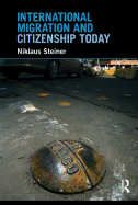 International Migration and Citizenship Today