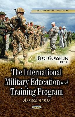 International Military Education & Training Program: Assessments - Gosselin, Eloi (Editor)