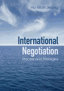 International Negotiation: Process and Strategies