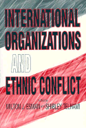 International Organizations and Ethnic Conflict