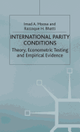 International Parity Conditions: Theory, Econometric Testing and Empirical Evidence
