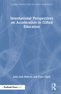 International Perspectives on Acceleration in Gifted Education