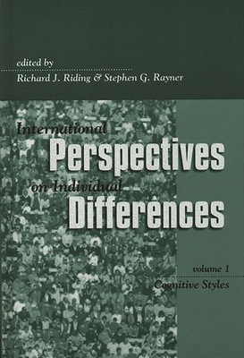 International Perspectives on Individual Differences: Cognitive Styles - Riding, Richard (Editor), and Rayner, Stephen, PhD (Editor)