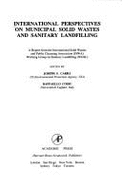 International Perspectives on Municipal Solid Wastes & Sanitary Landfilling