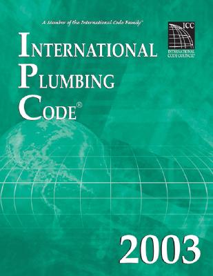 International Plumbing Code 2003 - International Code Council, (International Code Council (ICC))