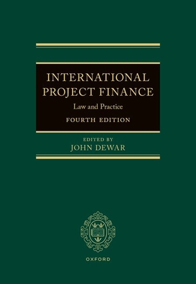 International Project Finance: Law and Practice - Dewar, John (Volume editor)