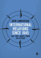International Relations Since 1945: East, West, North, South