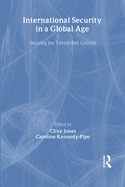 International Security Issues in a Global Age: Securing the Twenty-First Century