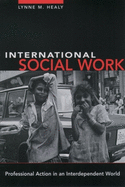 International Social Work: Professional Action in an Interdependent World