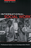 International Social Work: Professional Action in an Interdependent World
