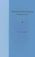 International Space Commerce: Building from Scratch