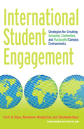 International Student Engagement: Strategies for Creating Inclusive, Connected, and Purposeful Campus Environments
