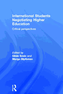International Students Negotiating Higher Education: Critical Perspectives