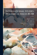 International Studio, Volume 22, Issues 85-88