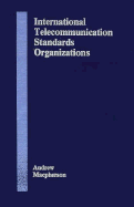 International Telecommunication Standards Organizations