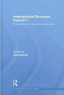 International Terrorism Post-9/11: Comparative Dynamics and Responses