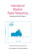 International Weather Radar Networking: Final Seminar of the Cost Project 73