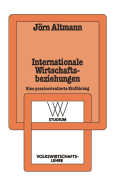Internationale Wirtschaftsbeziehungen: Eine Praxisorientierte Einfuhrung