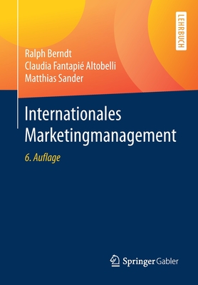 Internationales Marketingmanagement - Berndt, Ralph, and Fantapi? Altobelli, Claudia, and Sander, Matthias