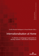 Internationalisation at Home: A Collection of Pedagogical Approaches to Develop Students' Intercultural Competences
