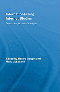 Internationalizing Internet Studies: Beyond Anglophone Paradigms