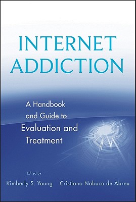 Internet Addiction Evaluation Treatmt - Young, Kimberly S (Editor), and Nabuco De Abreu, Cristiano (Editor)