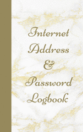Internet Address & Password Logbook: Password Notebook With Alphabetical Tabs - Elegant White Marble With Gold Lettering