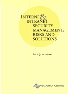 Internet and Intranet Security Management: Risks and Solutions