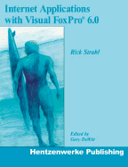 Internet Applications with Visual FoxPro 6.0