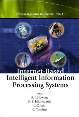 Internet-Based Intelligent Information Processing Systems - Tonfoni, Graziella (Editor), and Howlett, Robert J (Editor), and Jain, Lakhmi C (Editor)