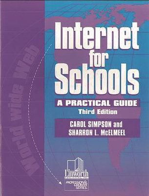 Internet for Schools: A Practical Guide - Simpson, Carol, and McElmeel, Sharron L
