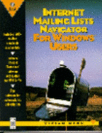Internet Mailing Lists Navigator: For Windows Users