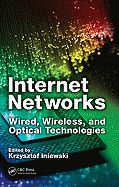 Internet Networks: Wired, Wireless, and Optical Technologies