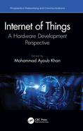 Internet of Things: A Hardware Development Perspective
