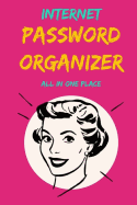 Internet Password Organizer: All In One Place