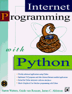 Internet Programming with Python, with CD-ROM - Watters, Aaron, and Waters, Aaron, and Ahlstrom, James C
