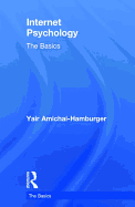 Internet Psychology: The Basics